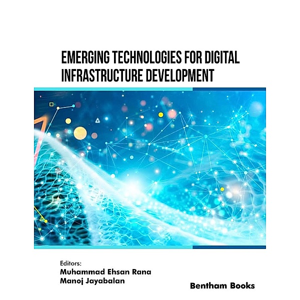 Emerging Technologies for Digital Infrastructure Development
