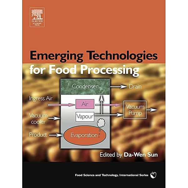 Emerging Technologies for Food Processing, Da-Wen Sun