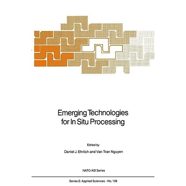 Emerging Technologies for In Situ Processing / NATO Science Series E: Bd.139