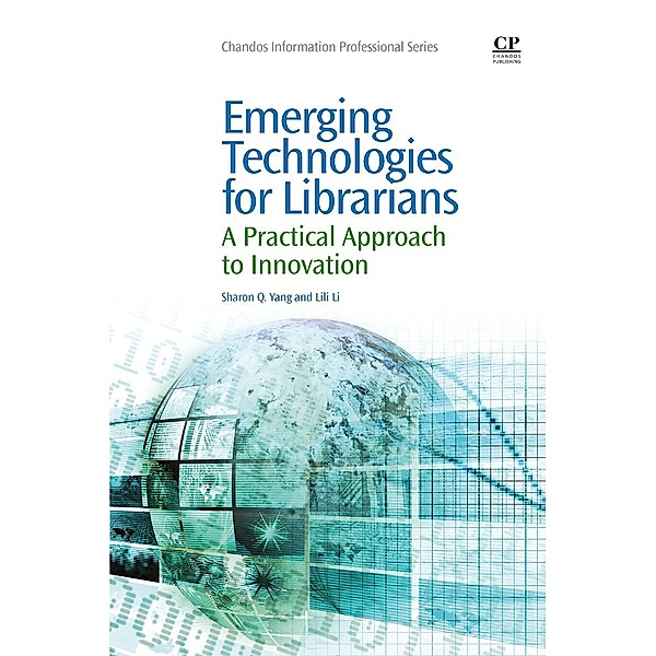 Emerging Technologies for Librarians, Sharon Q Yang, LiLi Li
