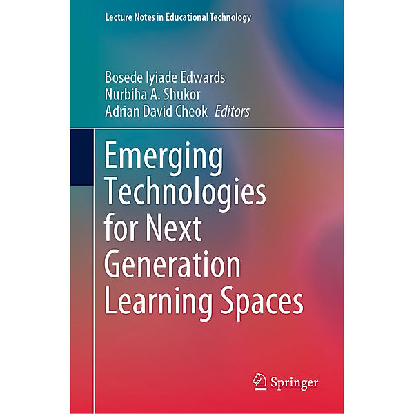 Emerging Technologies for Next Generation Learning Spaces