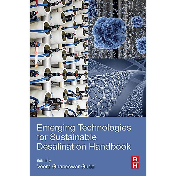 Emerging Technologies for Sustainable Desalination Handbook, Gnaneswar Gude