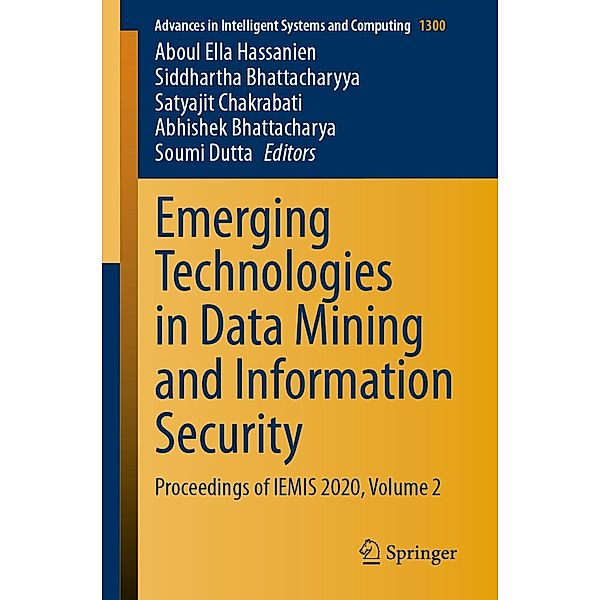 Emerging Technologies in Data Mining and Information Security / Advances in Intelligent Systems and Computing Bd.1300