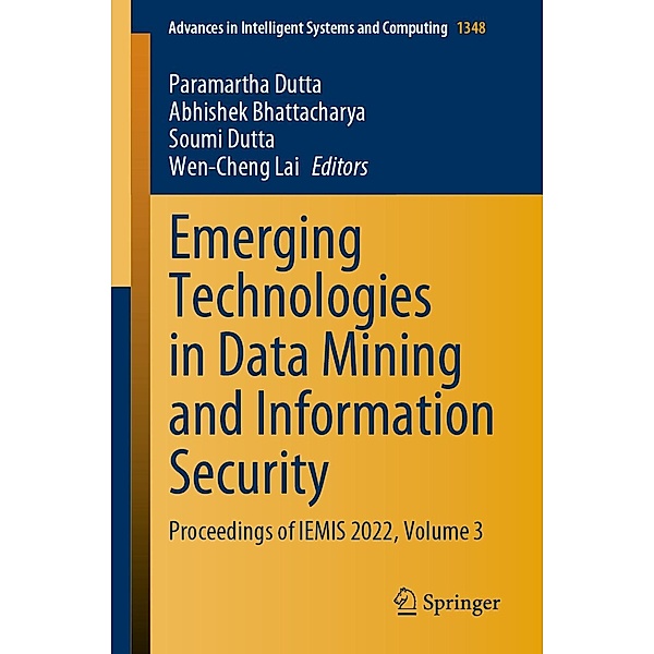 Emerging Technologies in Data Mining and Information Security / Advances in Intelligent Systems and Computing Bd.1348