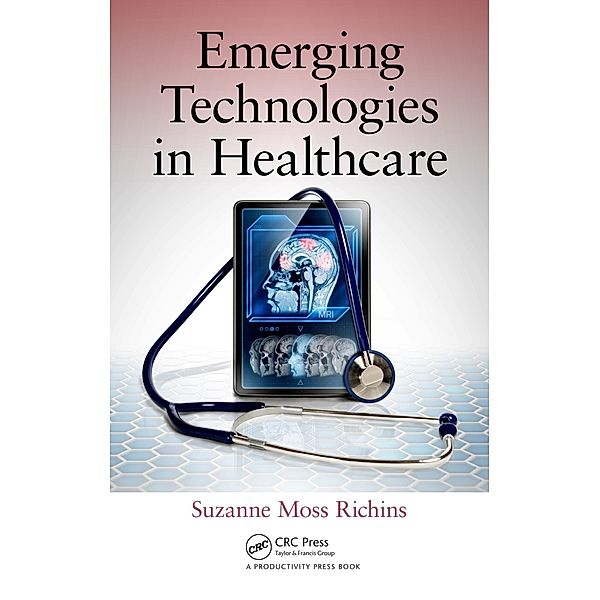 Emerging Technologies in Healthcare, Suzanne Moss Richins