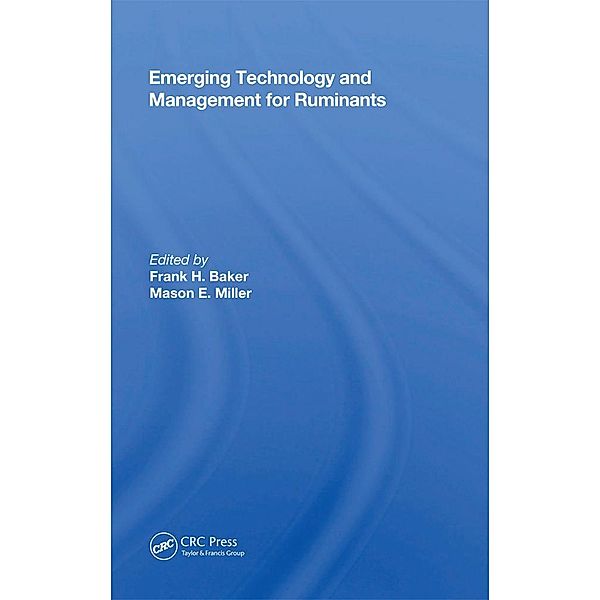 Emerging Technology And Management For Ruminants, Frank H Baker