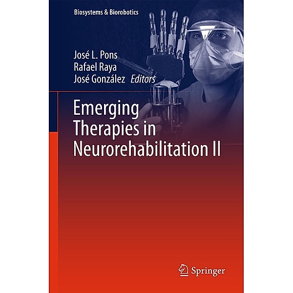 Emerging Therapies in Neurorehabilitation II / Biosystems & Biorobotics Bd.10