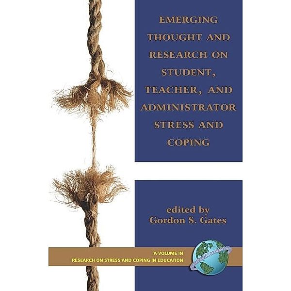 Emerging Thought and Research on Student, Teacher, and Administrator Stress and Coping / Research on Stress and Coping in Education