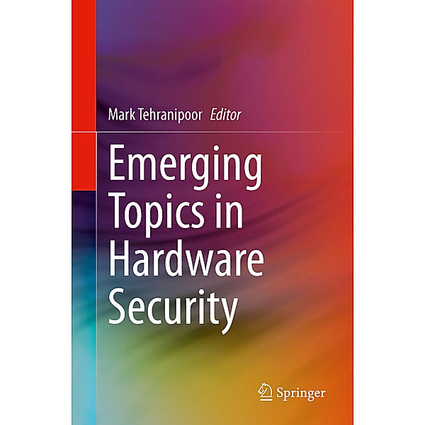 Emerging Topics in Hardware Security