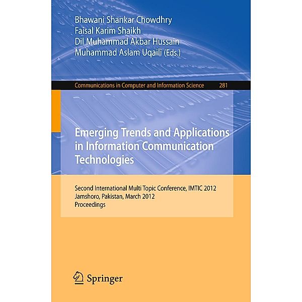 Emerging Trends and Applications in Information Communication Technologies / Communications in Computer and Information Science Bd.281