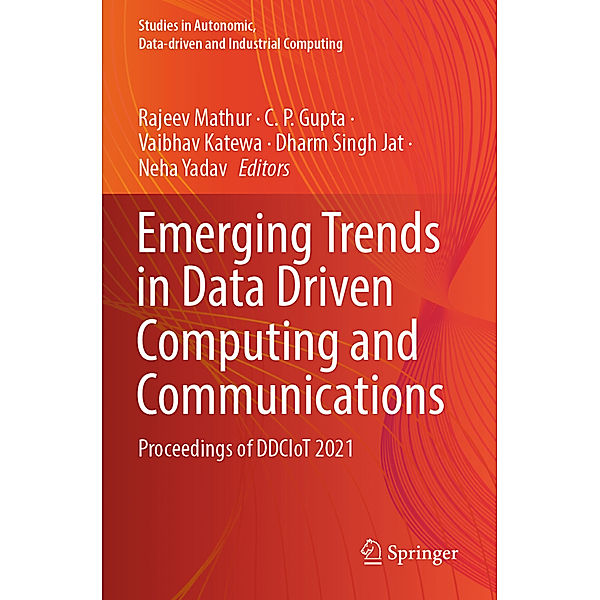 Emerging Trends in Data Driven Computing and Communications