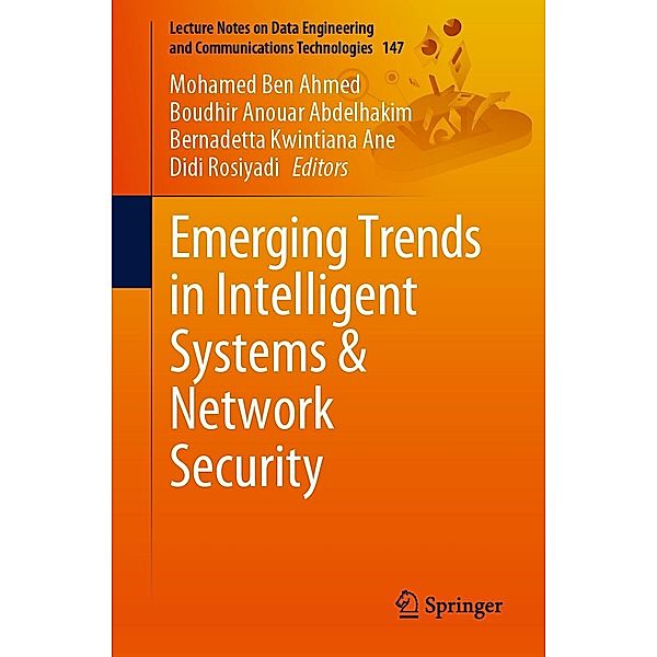Emerging Trends in Intelligent Systems & Network Security / Lecture Notes on Data Engineering and Communications Technologies Bd.147