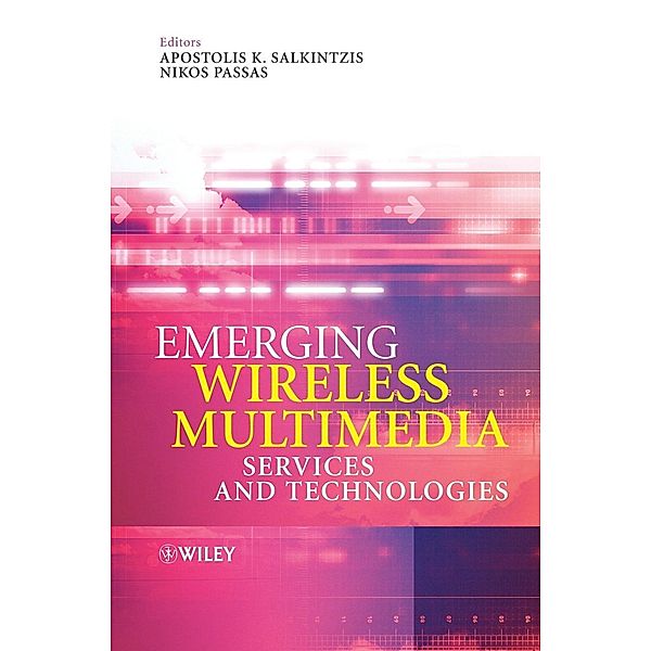 Emerging Wireless Multimedia Services and Technologies, Salkintzis, Passas