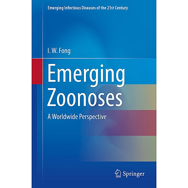 Emerging Zoonoses, I. W. Fong