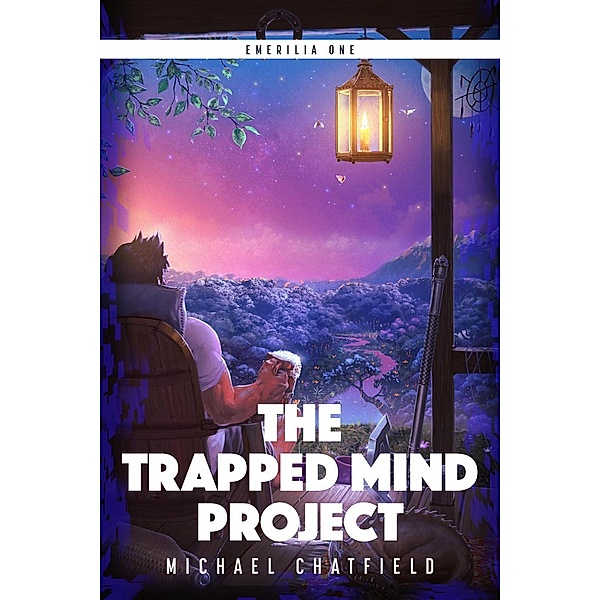 Emerilia: The Trapped Mind Project (Emerilia, #1), Michael Chatfield