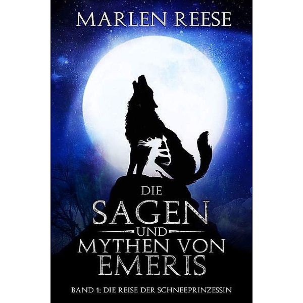 Emeris: Die Sagen und Mythen von Emeris, Marlen Reese