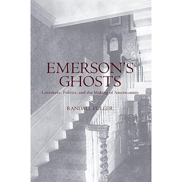 Emerson's Ghosts, Randall Fuller