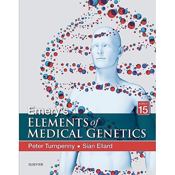 Emery's Elements of Medical Genetics E-Book, Peter D Turnpenny, Sian Ellard