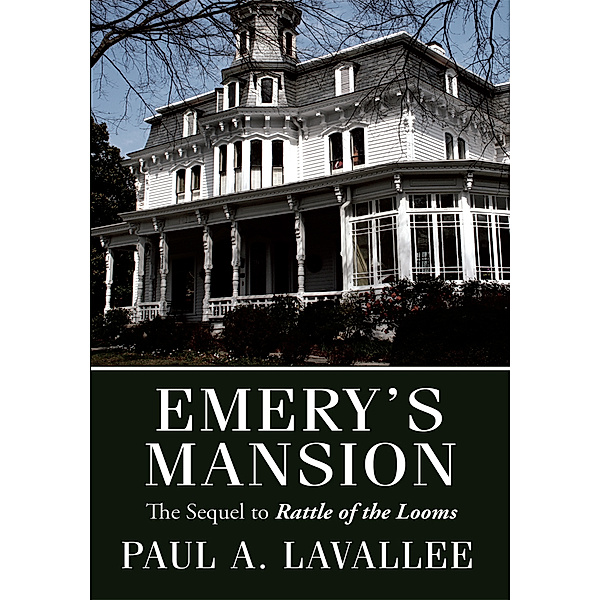 Emery's Mansion, Paul A. Lavallee