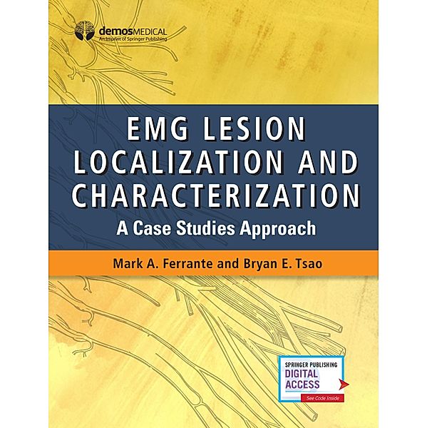 EMG Lesion Localization and Characterization, Mark A. Ferrante, Bryan Tsao