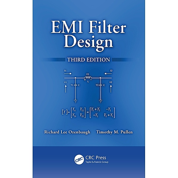 EMI Filter Design, Richard Lee Ozenbaugh, Timothy M. Pullen