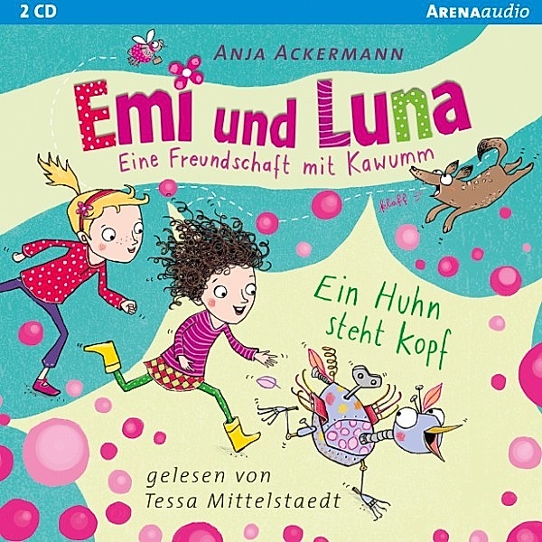 Emi und Luna. Eine Freundschaft mit Kawumm. Ein Huhn steht Kopf, Anja Ackermann