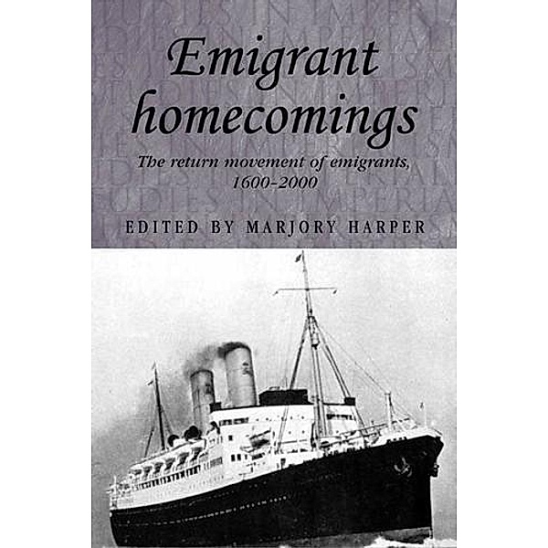 Emigrant homecomings / Studies in Imperialism Bd.55