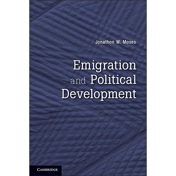 Emigration and Political Development, Jonathon W. Moses