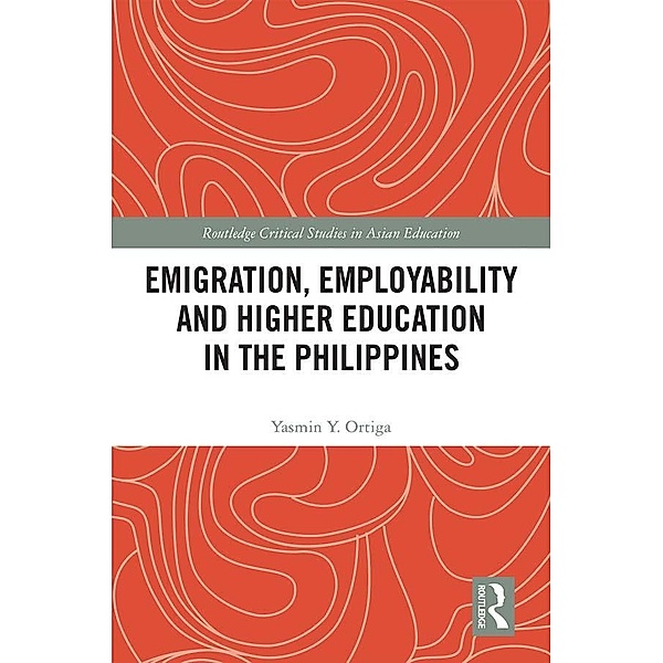 Emigration, Employability and Higher Education in the Philippines, Yasmin Ortiga