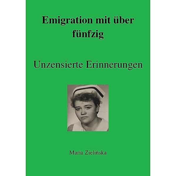 Emigration mit über fünfzig, Maria Zielinska