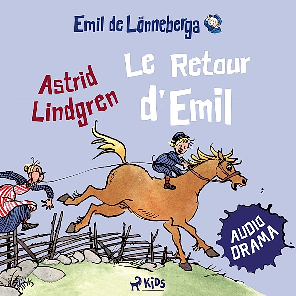 Emil - 3 - Le Retour d'Emil (audiodrama), Astrid Lindgren