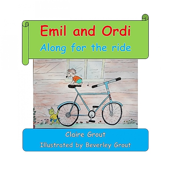 Emil and Ordi - Along for the ride, Claire Grout