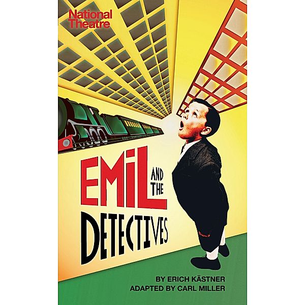 Emil and the Detectives / Oberon Modern Plays, Erich Kastner