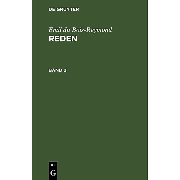 Emil du Bois-Reymond: Reden. Band 2, Emil du Bois-Reymond