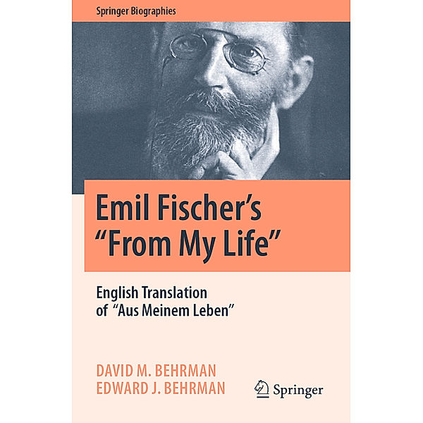 Emil Fischer's ''From My Life'', David M. Behrman, Edward J. Behrman