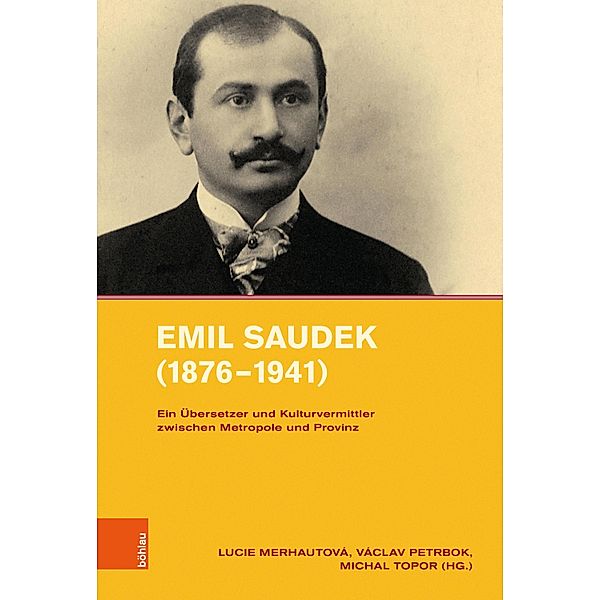 Emil Saudek (1876-1941) / Intellektuelles Prag im 19. und 20. Jahrhundert