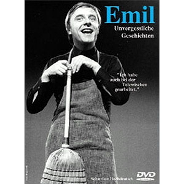 Emil Steinberger - Emil - Unvergessliche Geschichten, Emil Steinberger