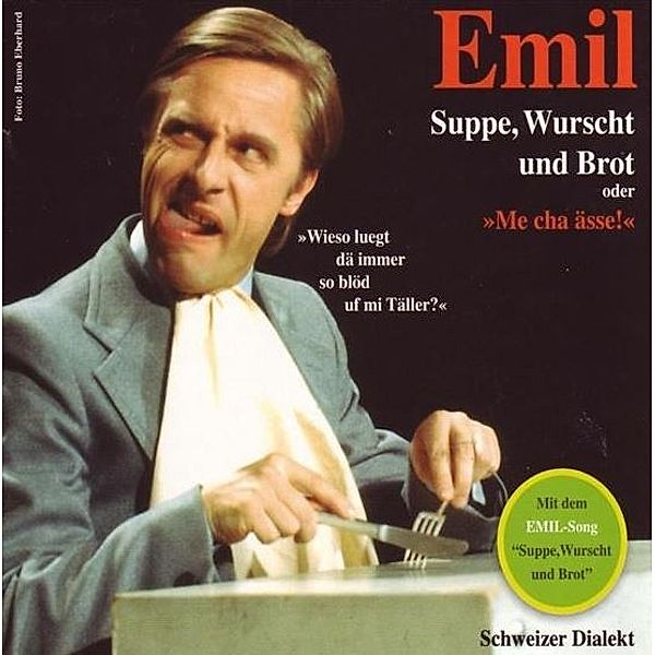 Emil - Suppe, Wurst und Brot, Emil