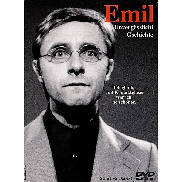Emil - Unvergässlichi Gschichte (DVD), Emil Steinberger