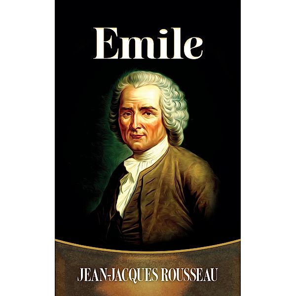 Emile, Jean-Jacques Rousseau