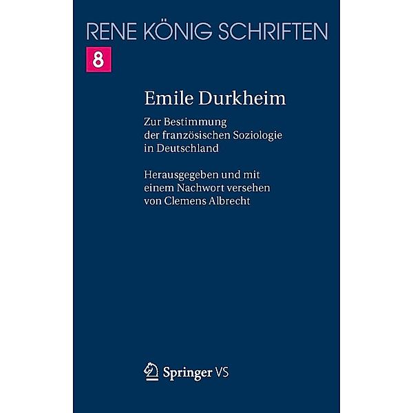 Emile Durkheim / René König Schriften. Ausgabe letzter Hand Bd.8, René König