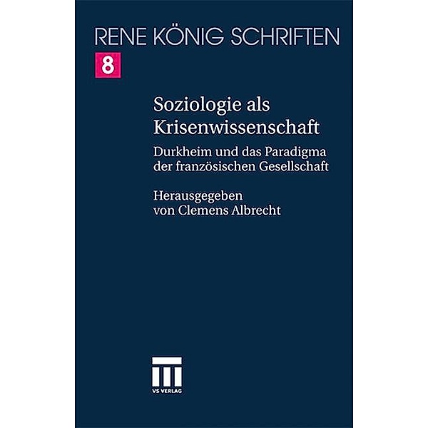 Emile Durkheim - Zur Bestimmung der französischen Soziologie in Deutschland, René König