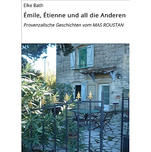 Émile, Étienne und all die Anderen, Elke Bath