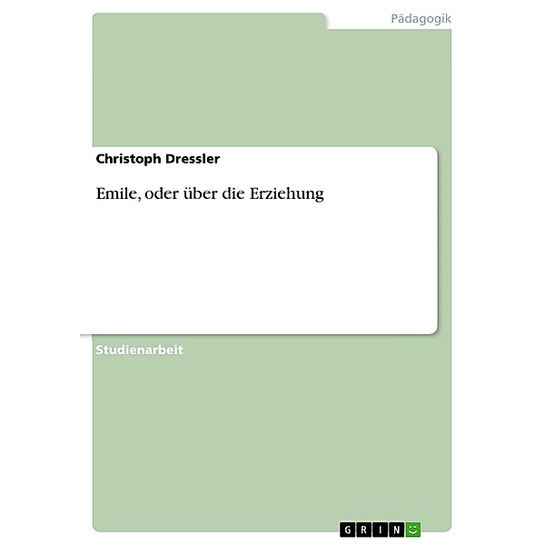 Emile, oder über die Erziehung, Christoph Dressler