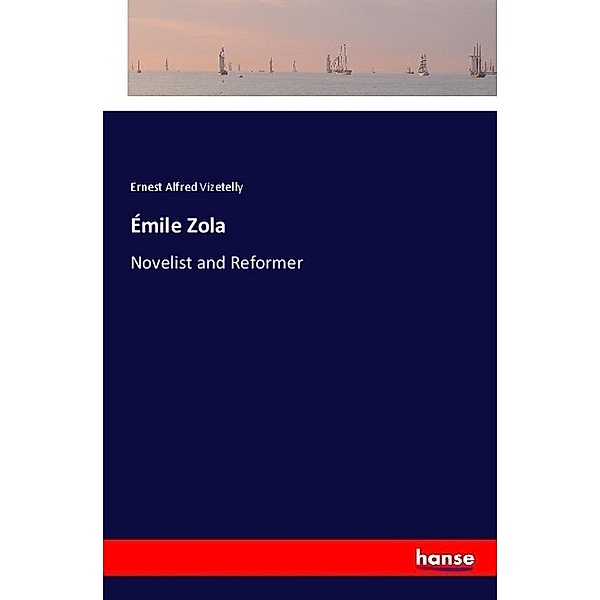Émile Zola, Ernest Alfred Vizetelly