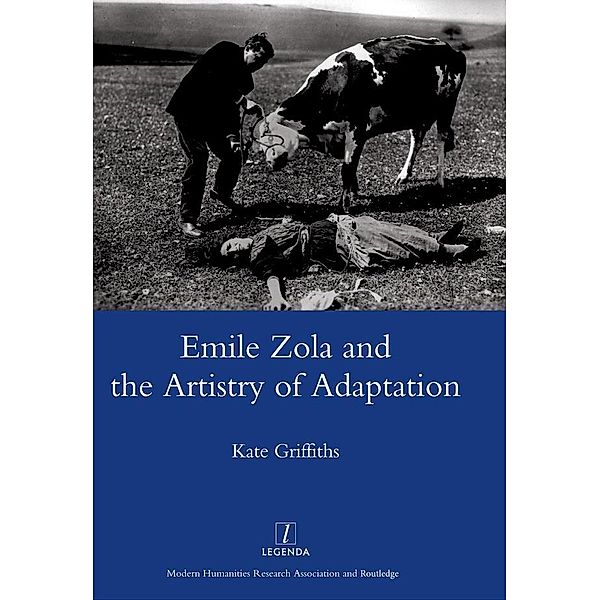 Emile Zola and the Artistry of Adaptation, Kate Griffiths