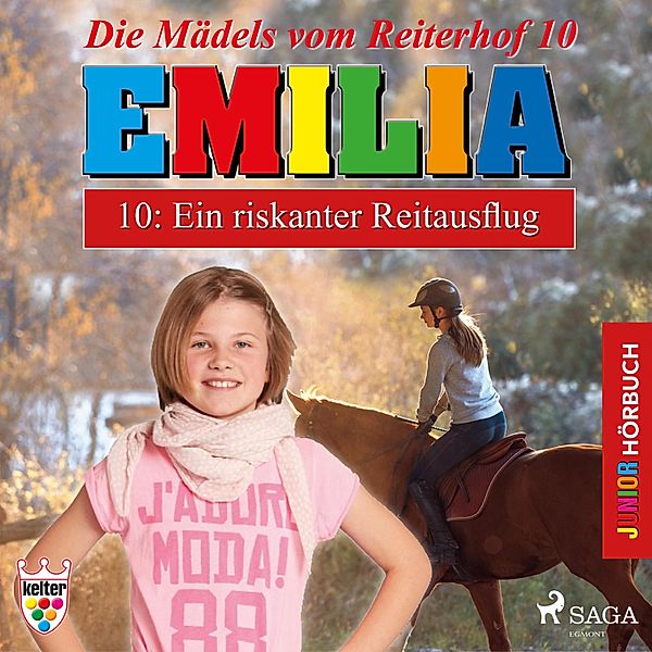 Emilia - Die Mädels vom Reiterhof - 10 - Emilia - Die Mädels vom Reiterhof, 10: Ein riskanter Reitausflug (Ungekürzt), Karla Schniering