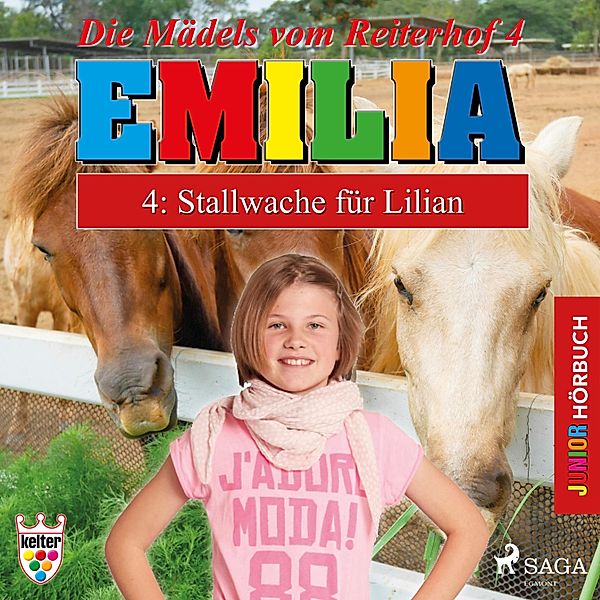 Emilia - Die Mädels vom Reiterhof - 4 - Emilia - Die Mädels vom Reiterhof, 4: Stallwache für Lilian (Ungekürzt), Karla Schniering