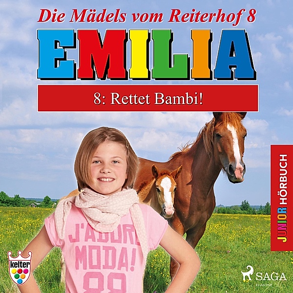 Emilia - Die Mädels vom Reiterhof - 8 - Emilia - Die Mädels vom Reiterhof, 8: Rettet Bambi! (Ungekürzt), Karla Schniering