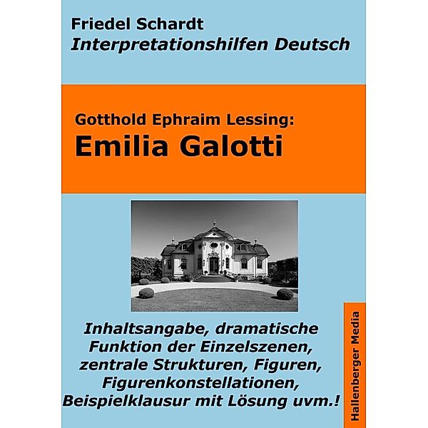 Emilia Galotti - Lektürehilfe und Interpretationshilfe. Interpretationen und Vorbereitungen für den Deutschunterricht. / Interpretationshilfen Deutsch Bd.4, Friedel Schardt